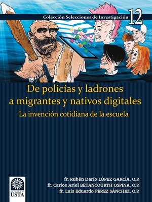 cover image of De policías y ladrones a migrantes y nativos digitales
